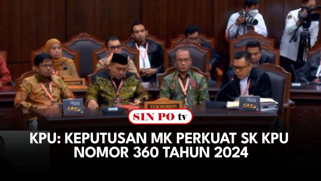 KPU: Keputusan MK Perkuat SK KPU Nomor 360 Tahun 2024