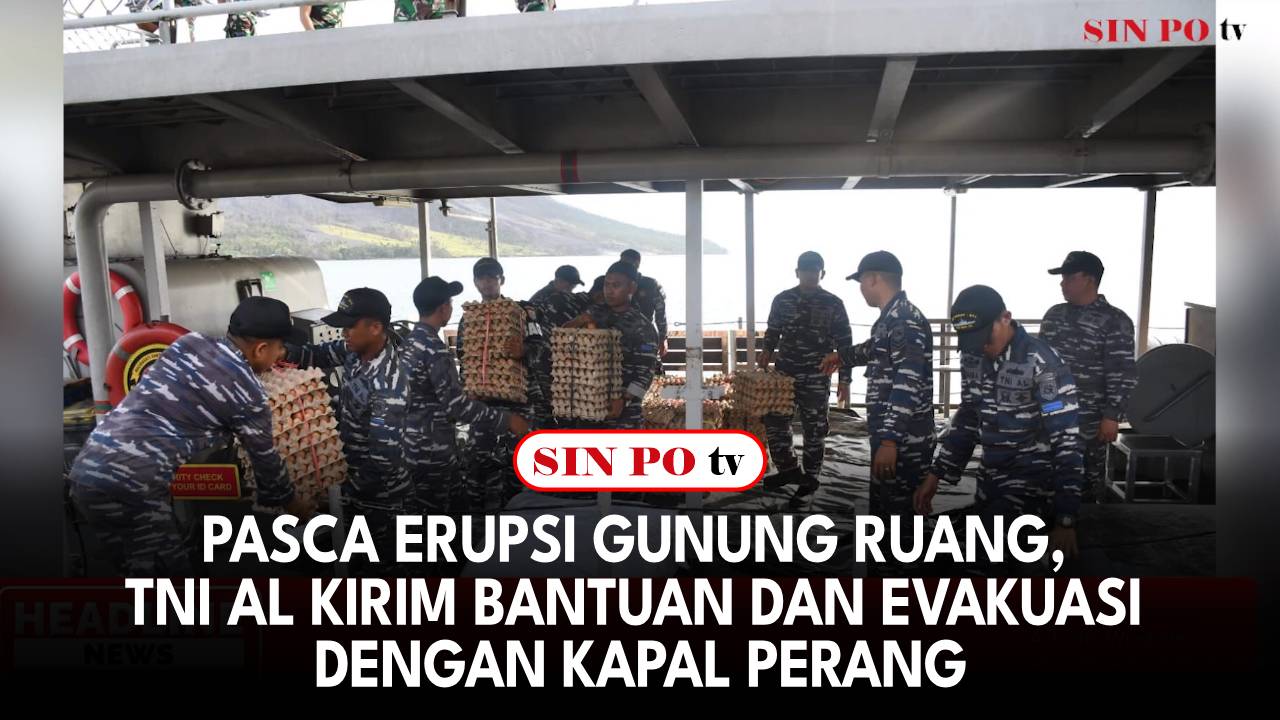 Pasca Erupsi Gunung Ruang, TNI AL Kirim Bantuan dan Evakuasi Dengan Kapal Perang