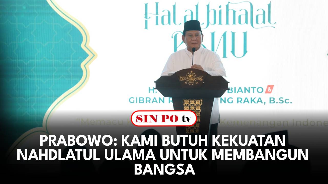 Prabowo: Kami Butuh Kekuatan Nahdlatul Ulama Untuk Membangun Bangsa