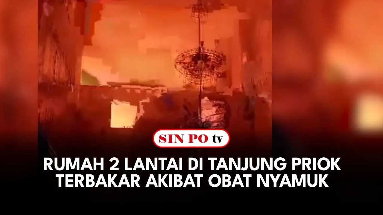Rumah 2 Lantai di Tanjung Priok Terbakar Akibat Obat Nyamuk