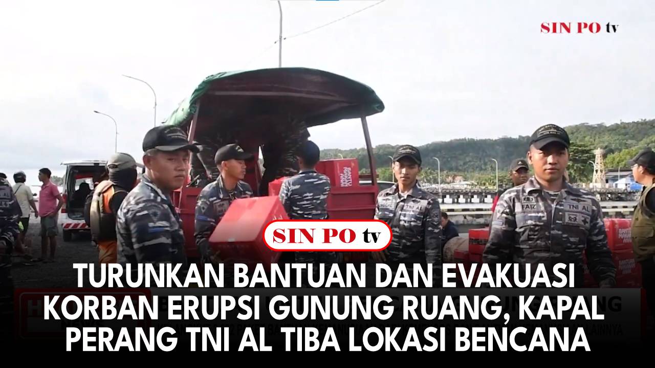 Turunkan Bantuan dan Evakuasi Korban Erupsi Gunung Ruang, Kapal Perang TNI AL Tiba Lokasi Bencana