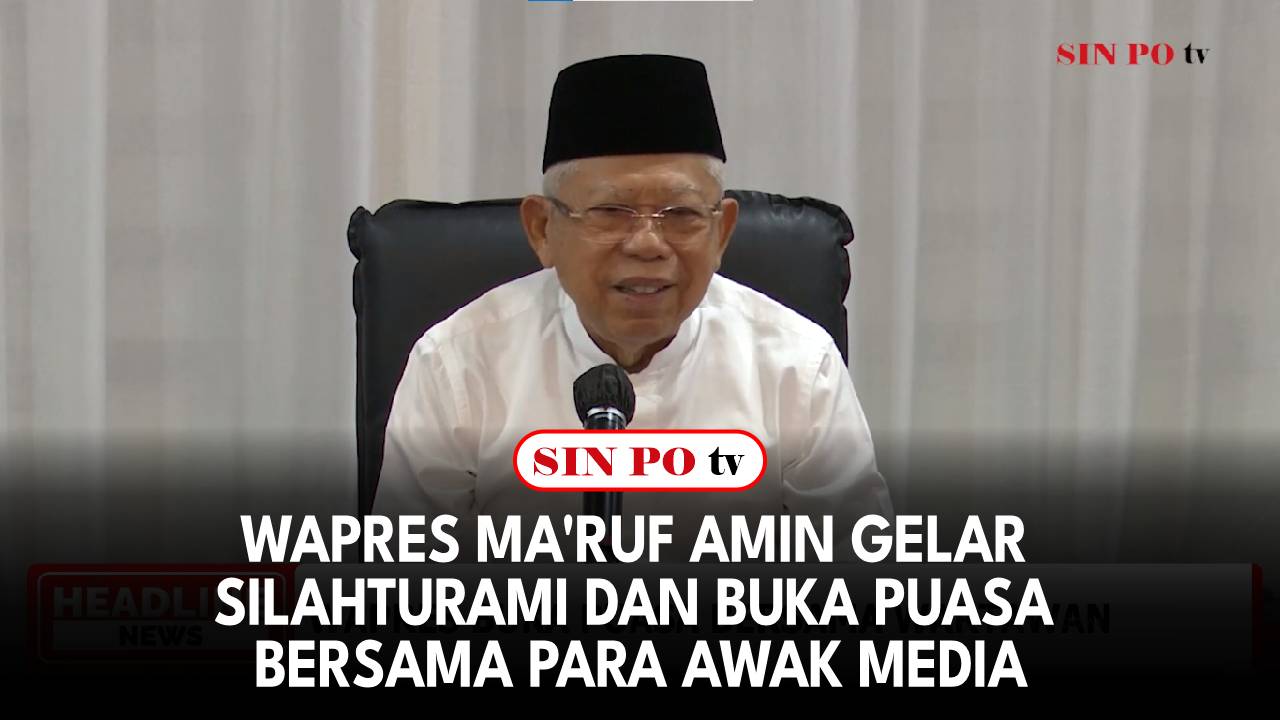 Wapres Ma'ruf Amin Gelar Silahturami Dan Buka Puasa Bersama Para Awak Media