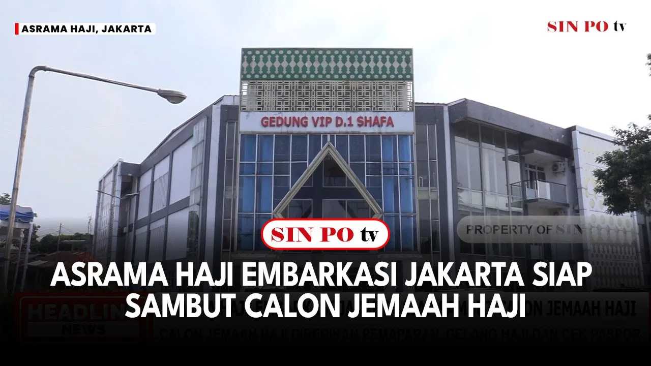 Asrama Haji Embarkasi Jakarta Siap Sambut Calon Jemaah Haji