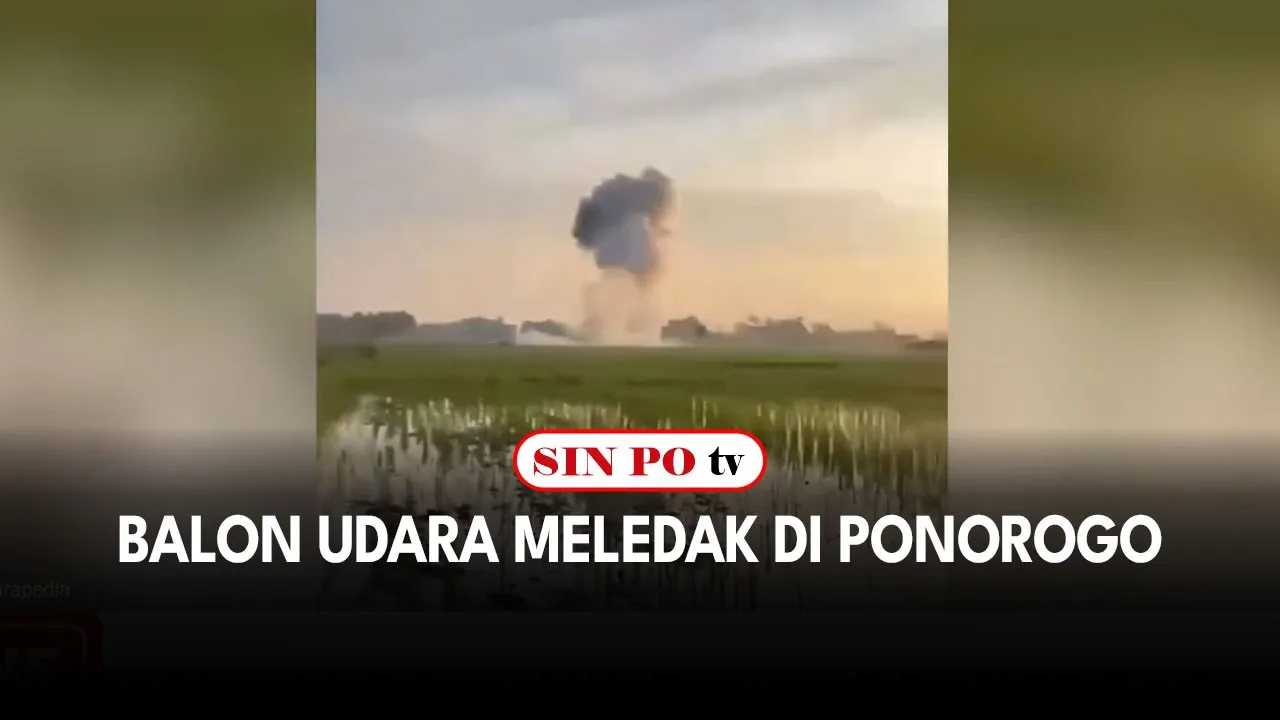 Balon Udara Meledak di Ponorogo