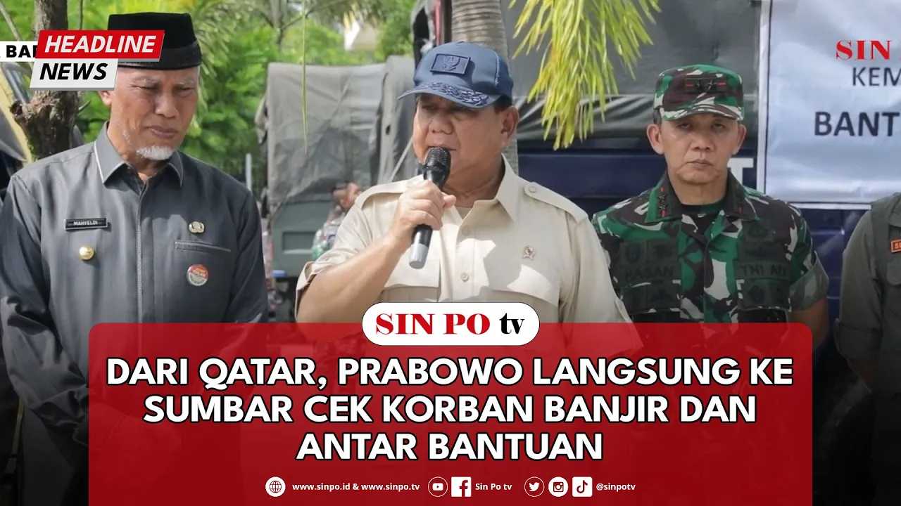 Dari Qatar, Prabowo Langsung Ke Sumbar Cek Korban Banjir Dan Antar Bantuan