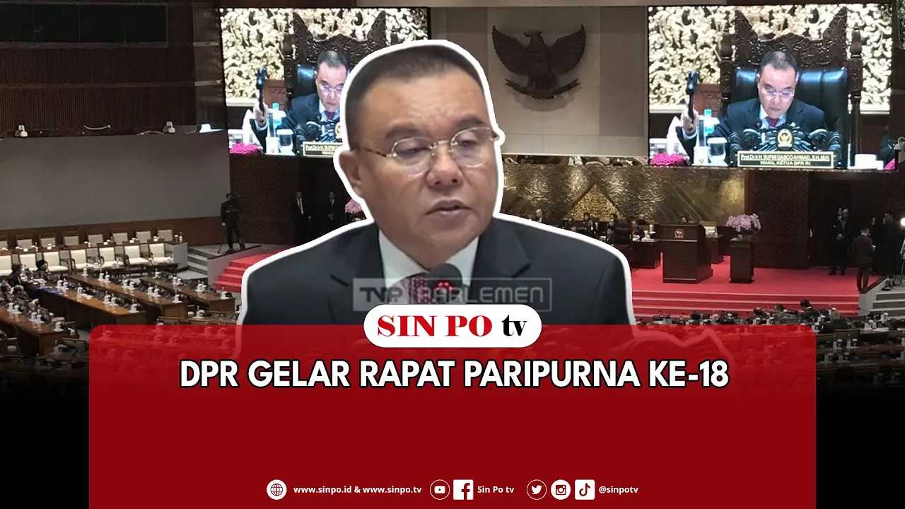 DPR Gelar Rapat Paripurna Ke-18