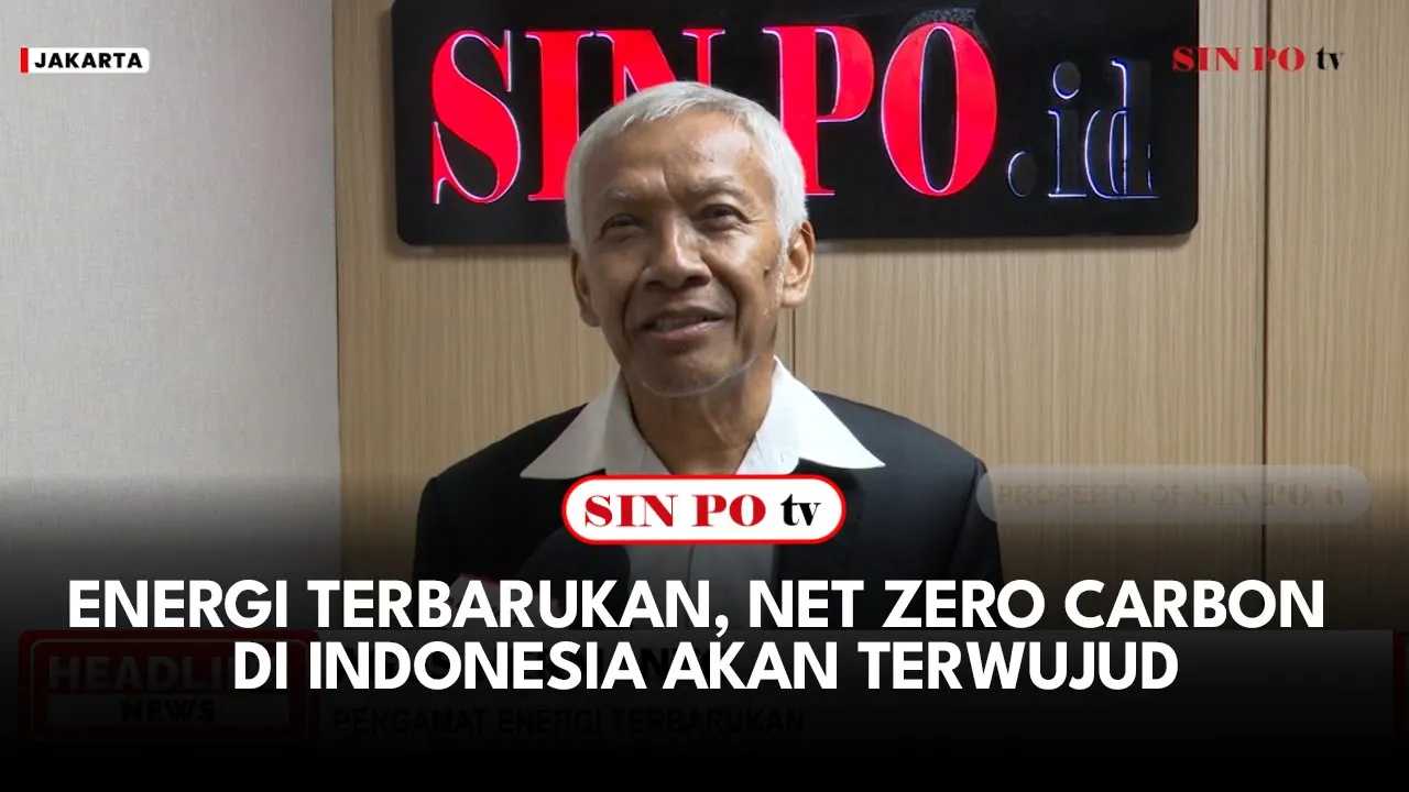 Energi Terbarukan, Net Zero Carbon Di Indonesia Akan Terwujud