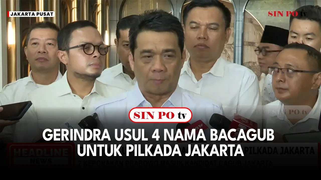 Partai Gerindra DKI Jakarta mengusulkan 4 nama ke DPP Gerindra untuk diusung sebagai Calon Gubernur dalam Pilkada DKI Jakarta 2024
