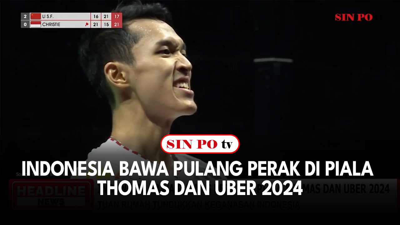 Indonesia Bawa Pulang Perak Di Piala Thomas dan Uber 2024