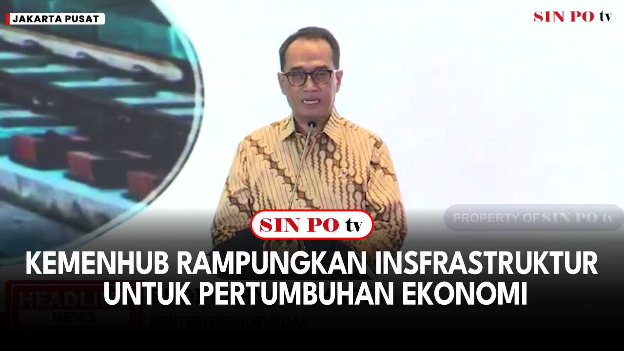 Kemenhub Rampungkan Insfrastruktur Untuk Pertumbuhan Ekonomi