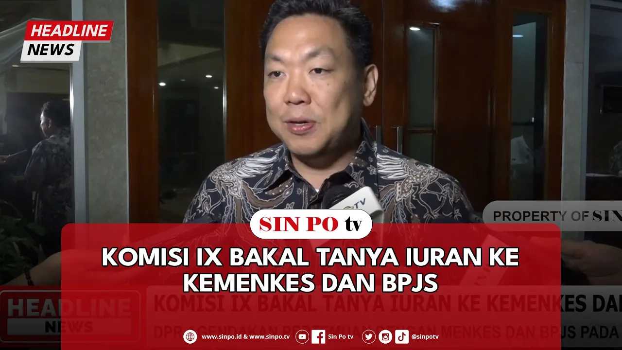 Komisi IX Bakal Tanya Iuran Ke Kemenkes Dan BPJS