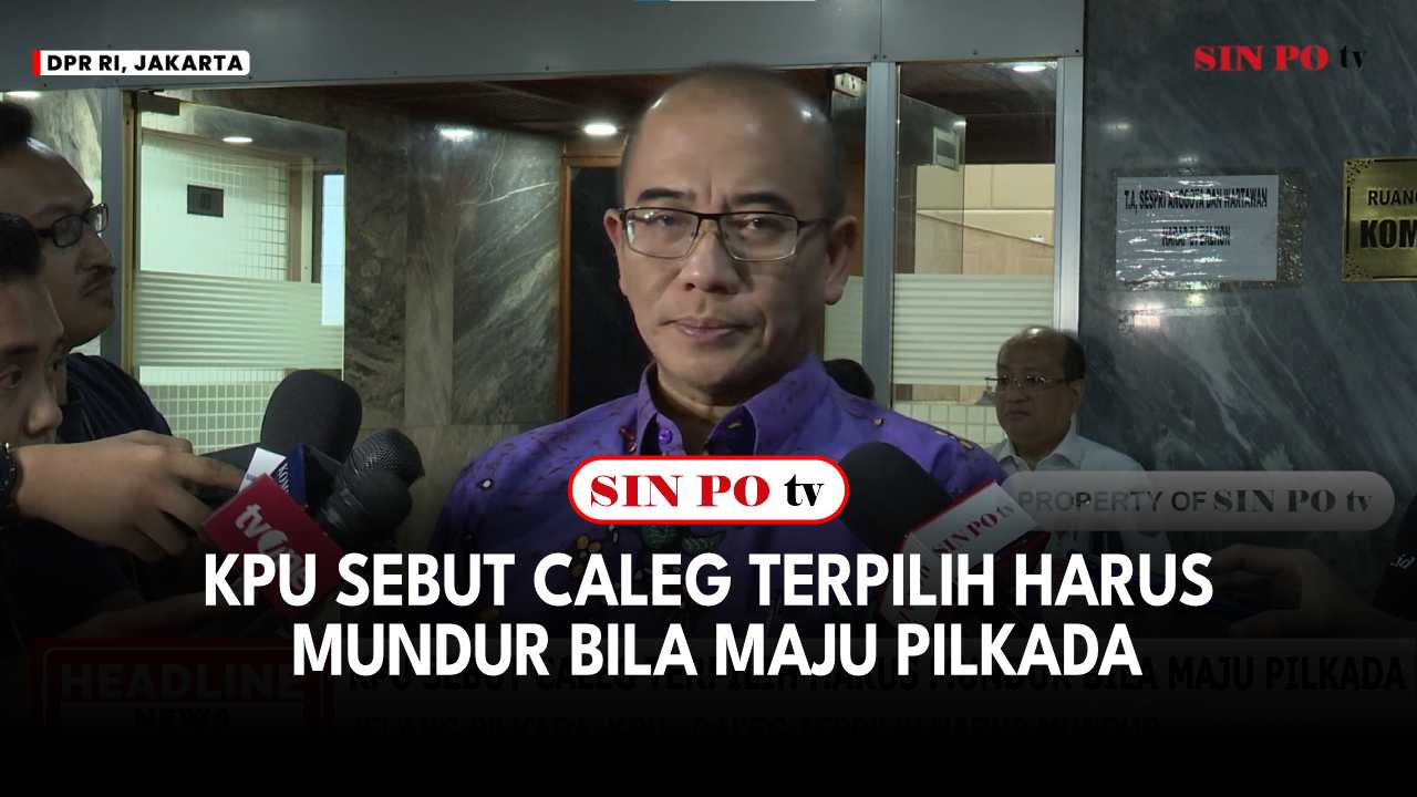 KPU Sebut Caleg Terpilih Harus Mundur Bila Maju Pilkada