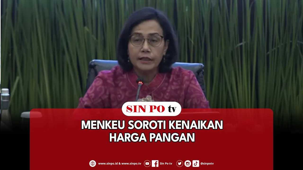 Menkeu Soroti Kenaikan Harga Pangan