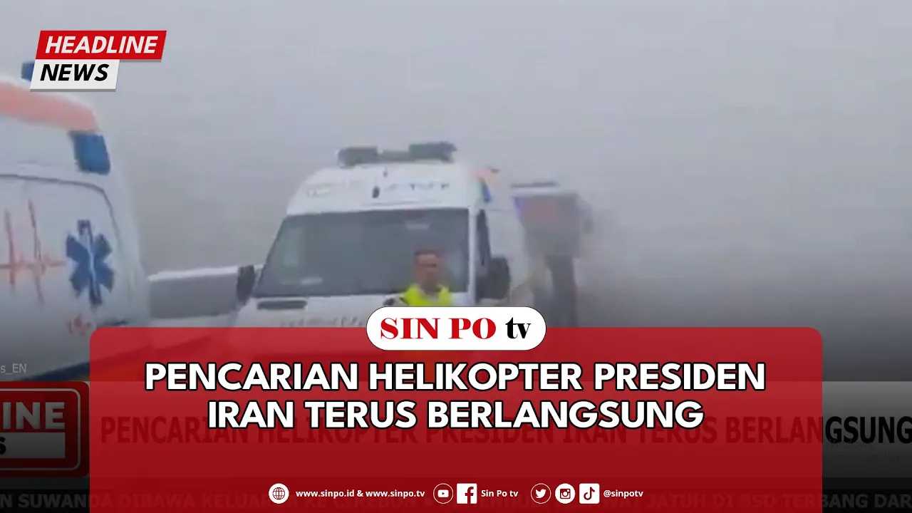 Pencarian Helikopter Presiden Iran Terus Berlangsung