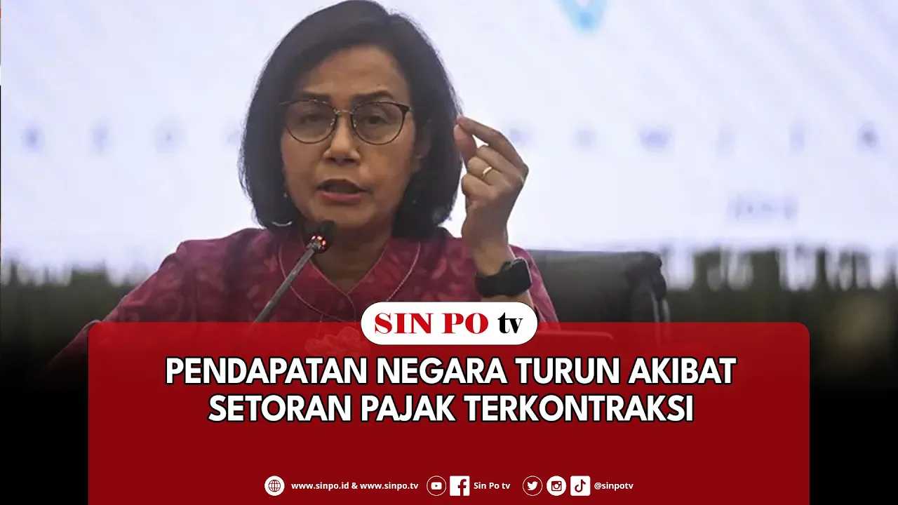 Pendapatan Negara Turun Akibat Setoran Pajak Terkontraksi