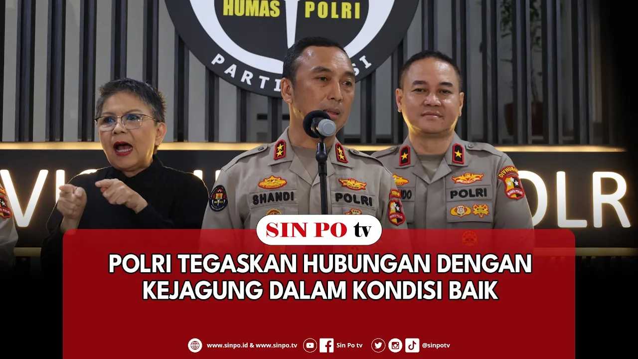 Polri Tegaskan Hubungan Dengan Kejagung Dalam Kondisi Baik