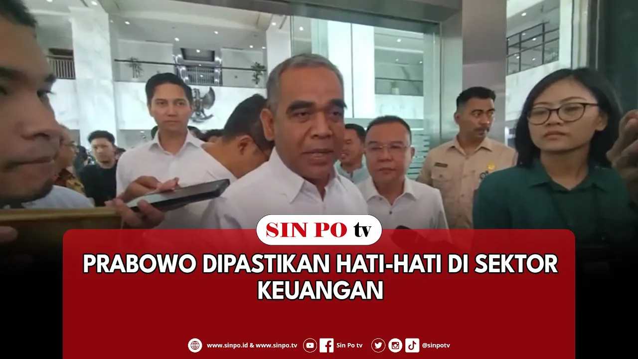 Prabowo Dipastikan Hati-Hati Di Sektor Keuangan