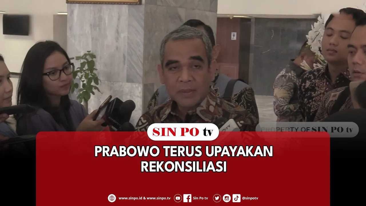 Prabowo Terus Upayakan Rekonsiliasi