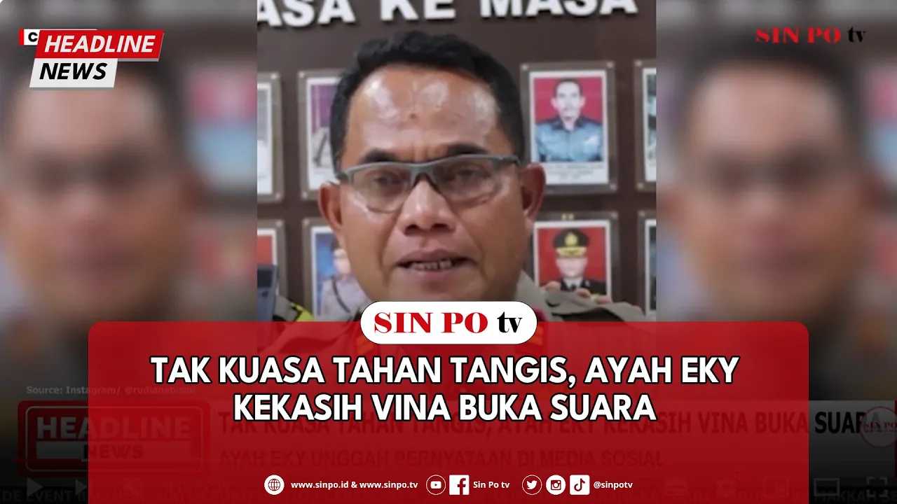 Tak Kuasa Tahan Tangis, Ayah Eky Kekasih Vina Buka Suara