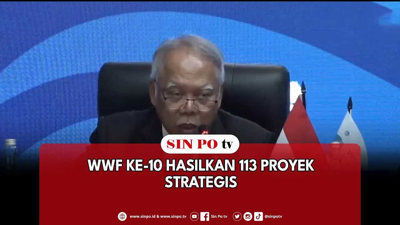WWF Ke-10 Hasilkan 113 Proyek Strategis