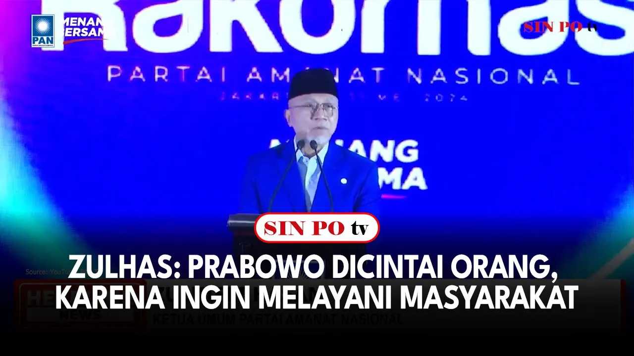 Zulhas: Prabowo Dicintai Orang, Karena Ingin Melayani Masyarakat