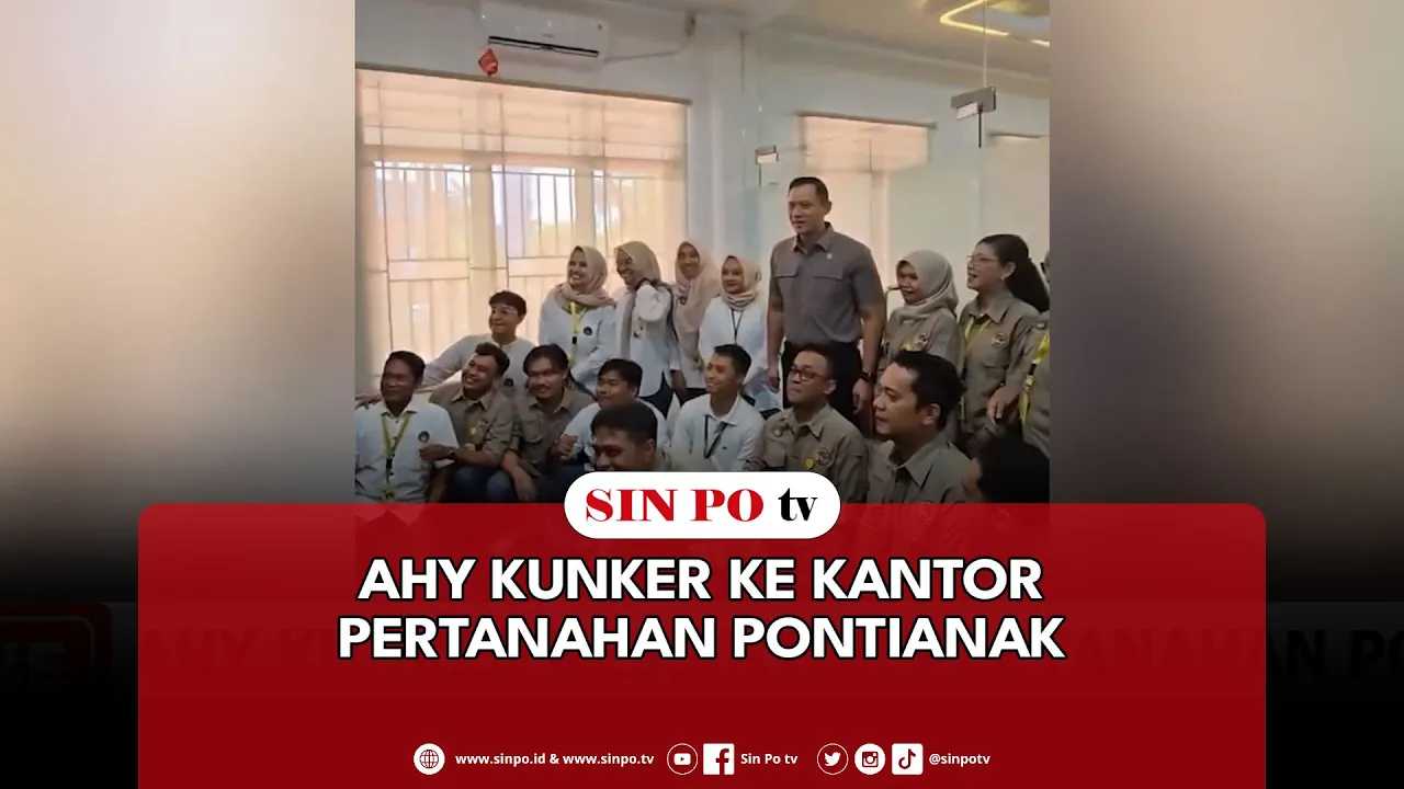 AHY Kunker Ke Kantor Pertanahan Pontianak