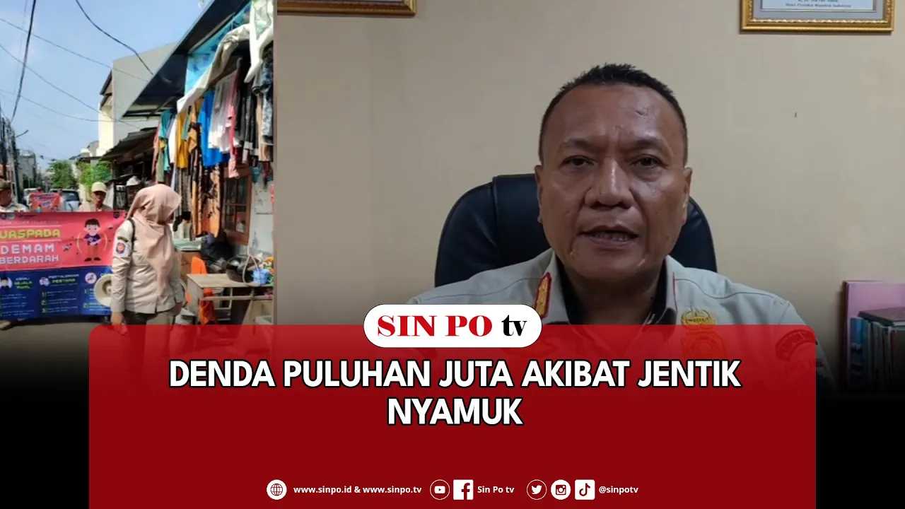 Denda Puluhan Juta Akibat Jentik Nyamuk