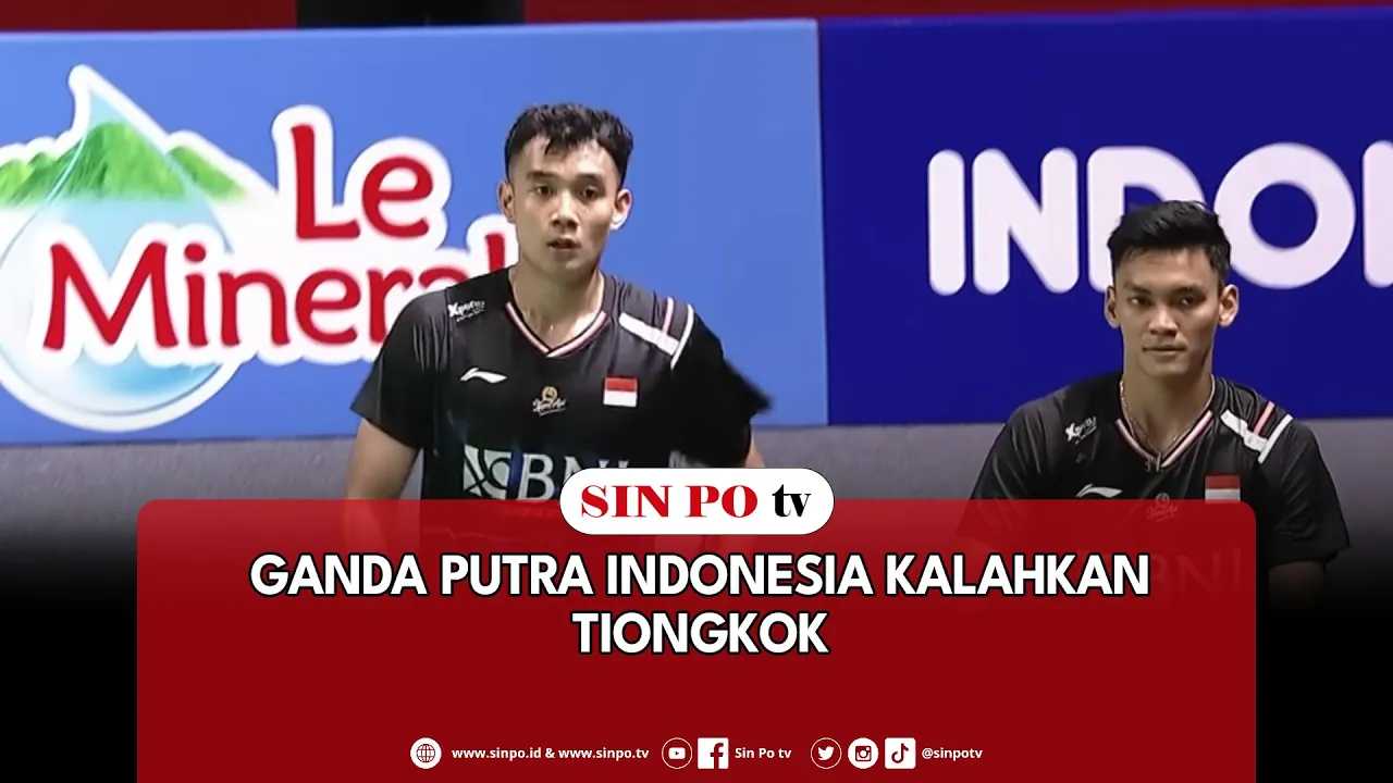 Ganda Putra Indonesia Kalahkan Tiongkok