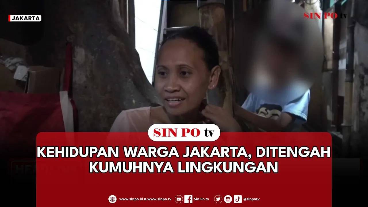 Kehidupan Warga Jakarta, Ditengah Kumuhnya Lingkungan
