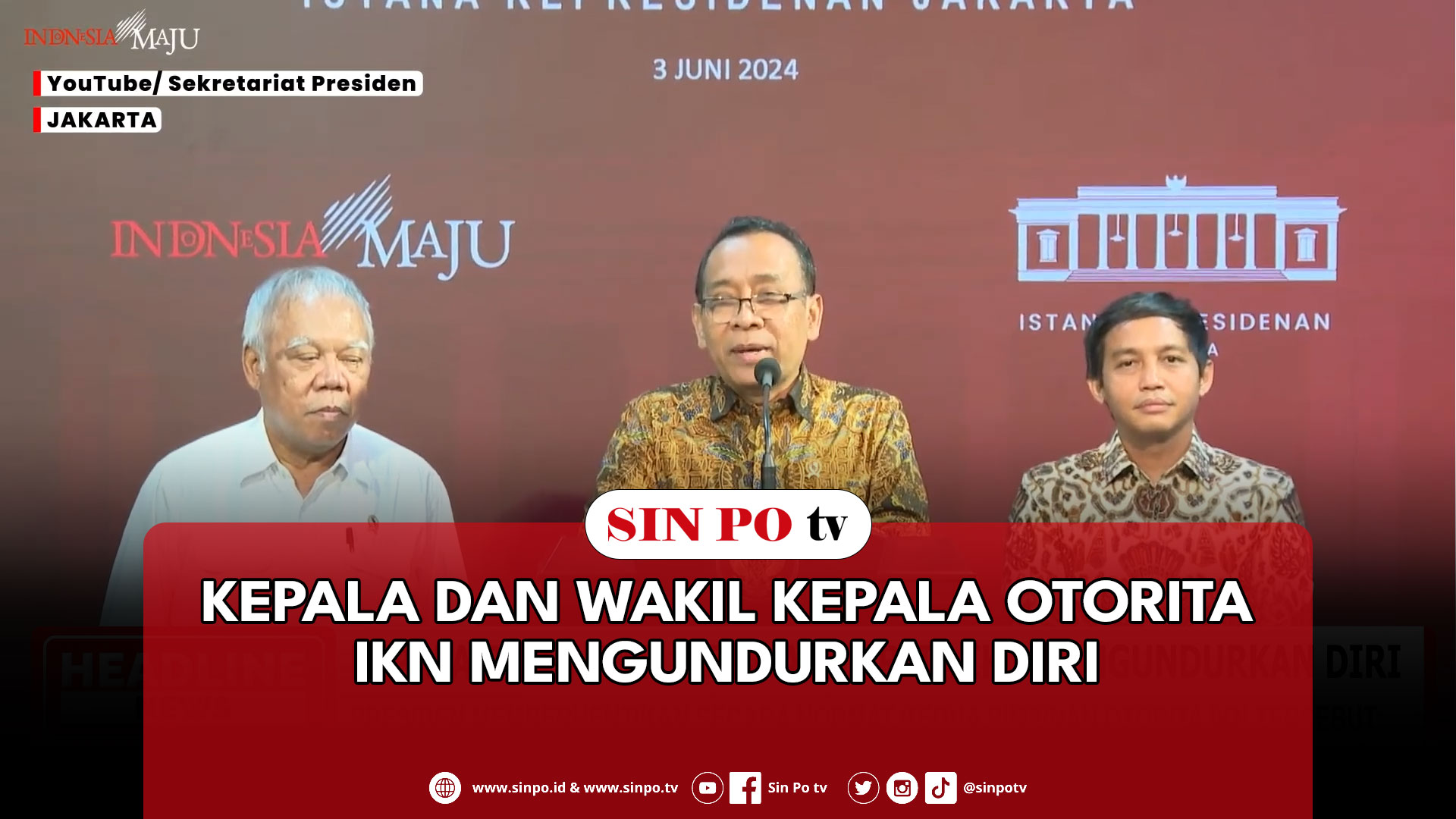 Kepala Dan Wakil Kepala Otorita IKN Mengundurkan Diri