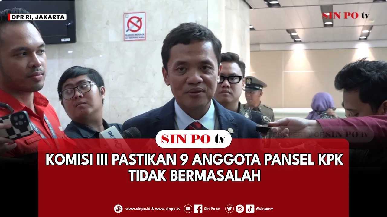 Komisi III Pastikan 9 Anggota Pansel KPK Tidak Bermasalah