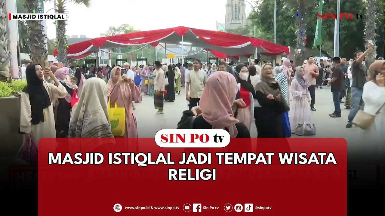 Masjid Istiqlal Jadi Tempat Wisata Religi