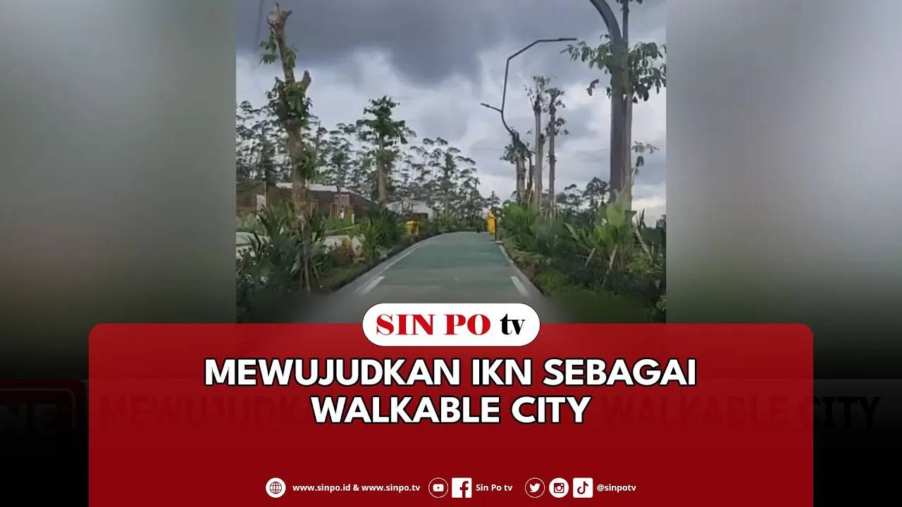 Mewujudkan IKN Sebagai Walkable City