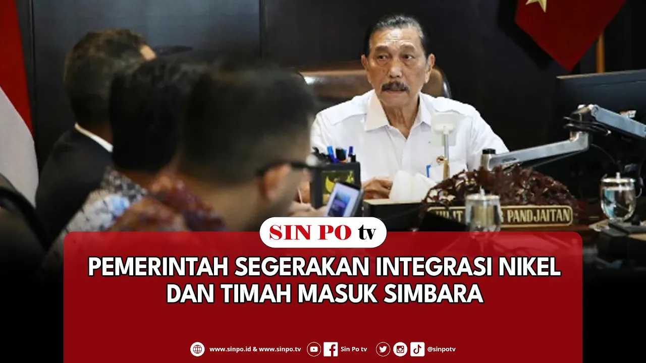 Pemerintah Segerakan Integrasi Nikel Dan Timah Masuk Simbara