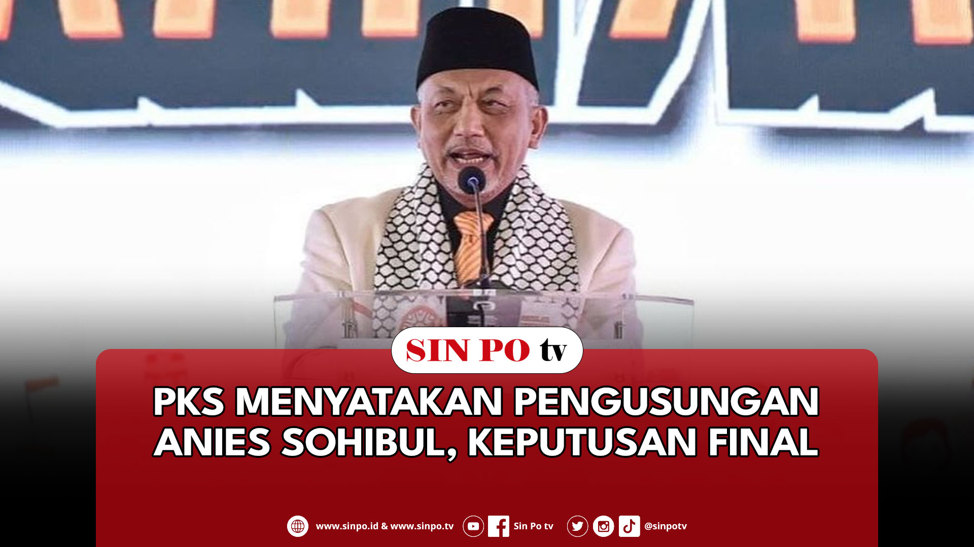 PKS Menyatakan Pengusungan Anies-Sohibul, Keputusan Final