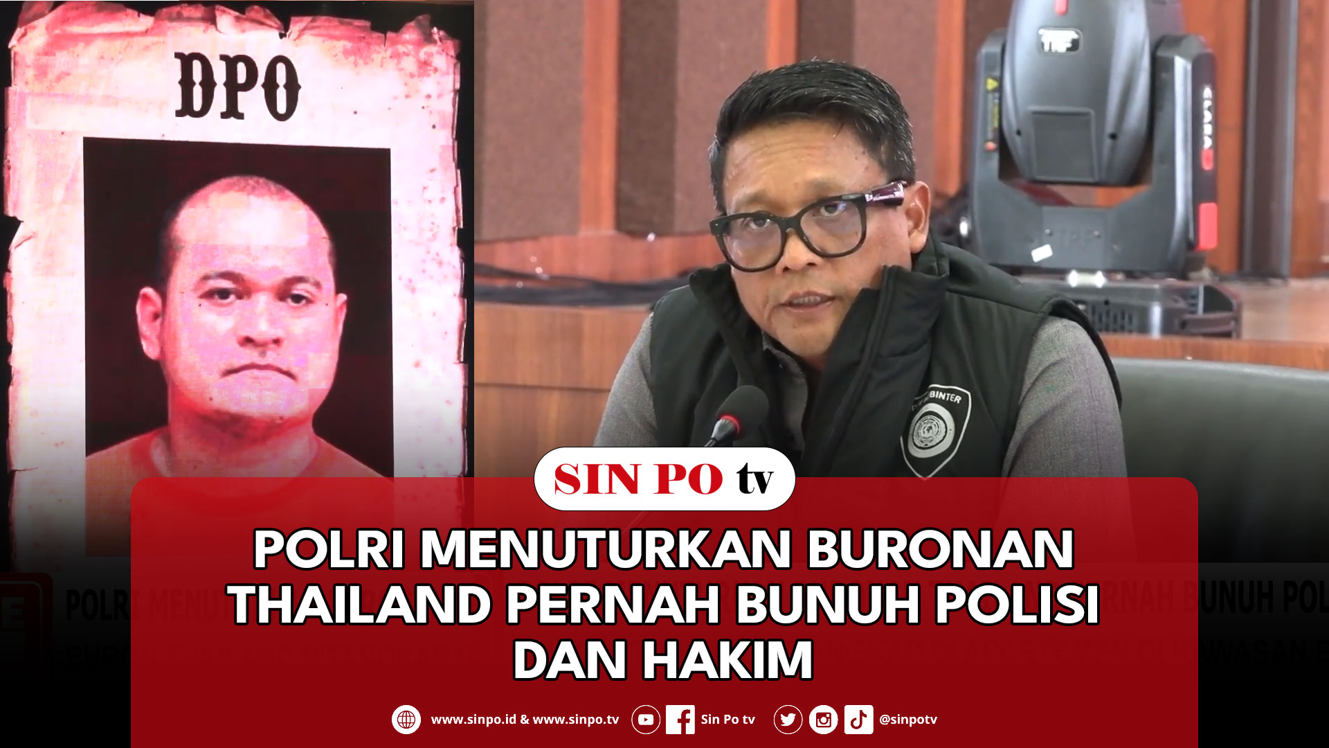 Polri Menuturkan Buronan Thailand Pernah Bunuh Polisi Dan Hakim