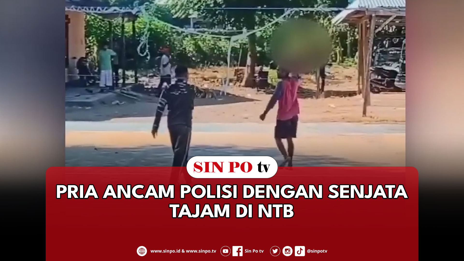 Pria Ancam Polisi Dengan Senjata Tajam Di NTB