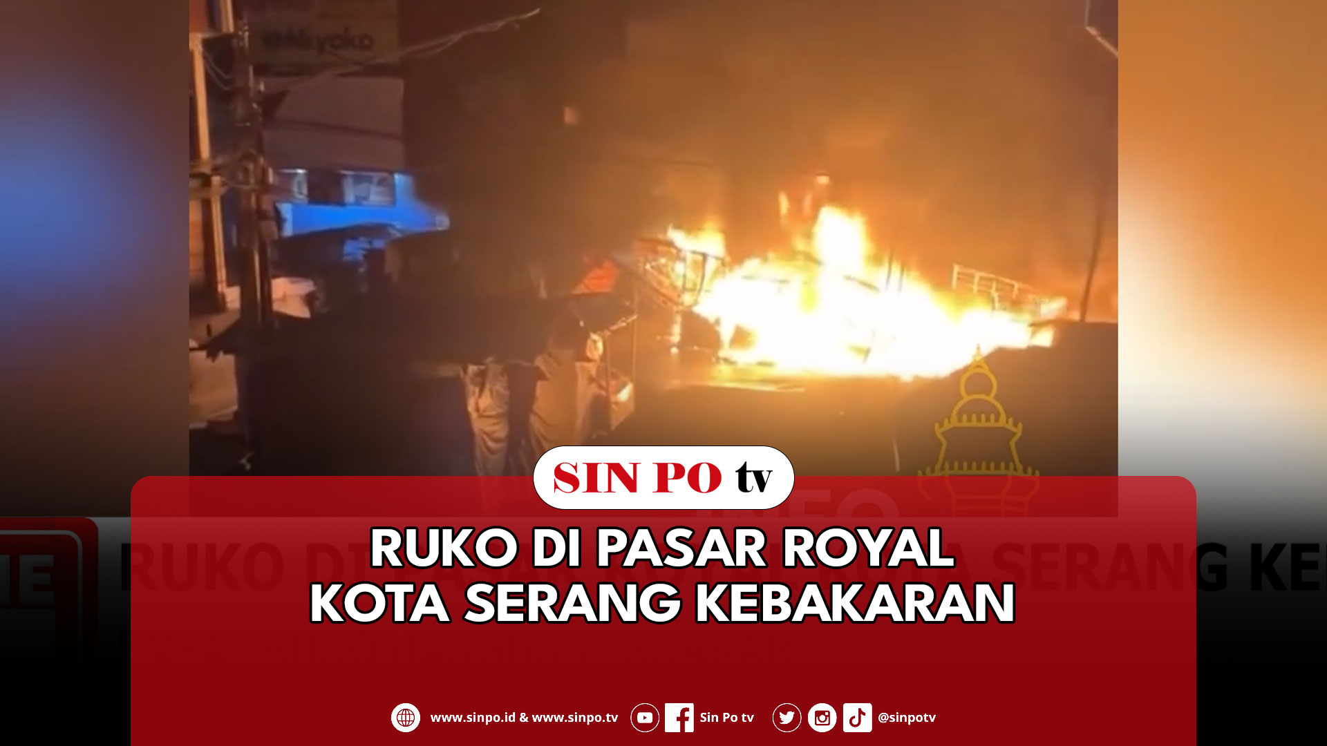 Ruko Di Pasar Royal Kota Serang Kebakaran