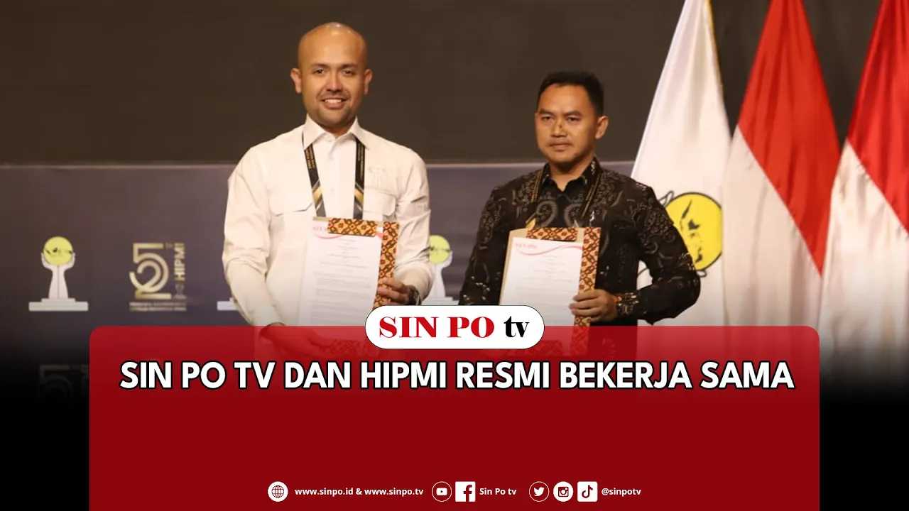 Sin Po TV Dan HIPMI Resmi Bekerja Sama