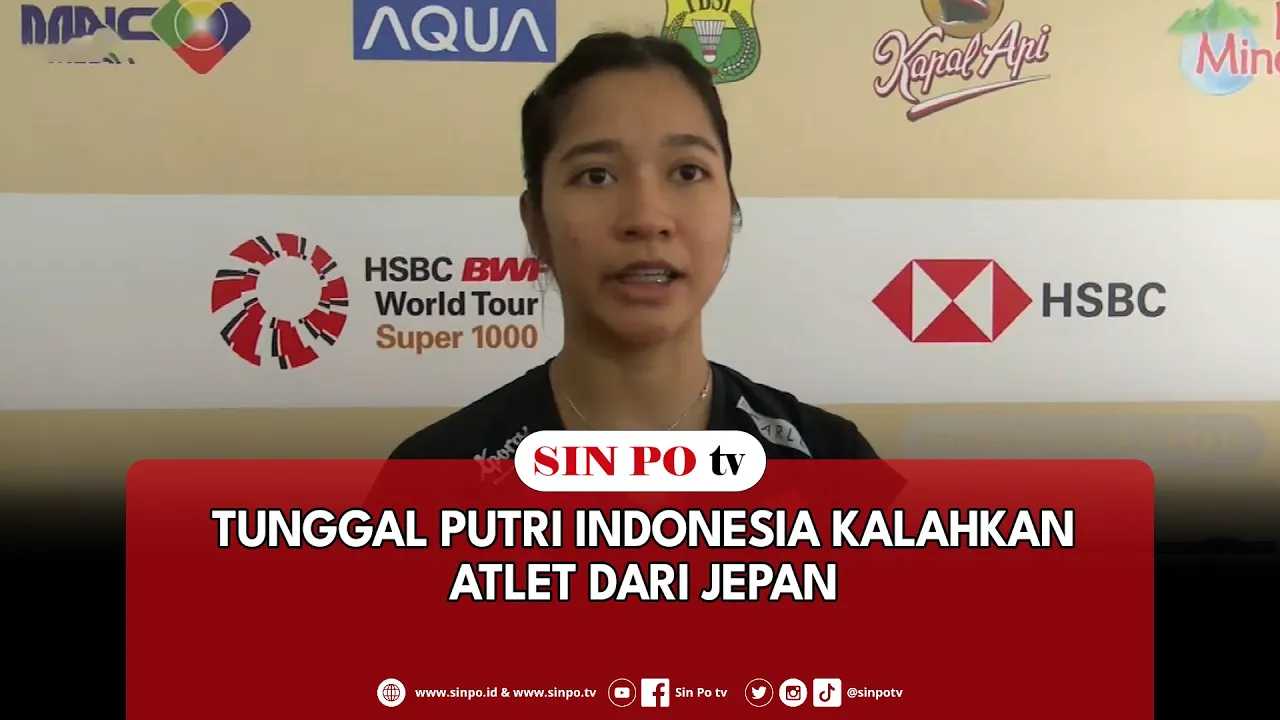 Tunggal Putri Indonesia Kalahkan Atlet Dari Jepan