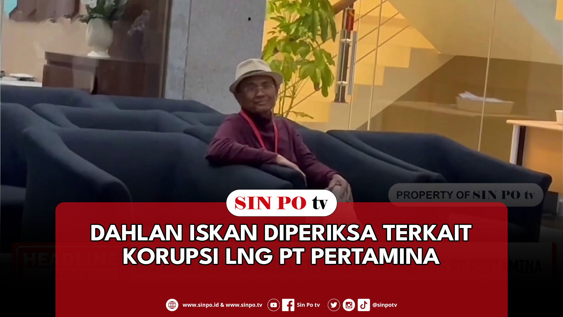 Dahlan Iskan Diperiksa Terkait Korupsi LNG PT Pertamina