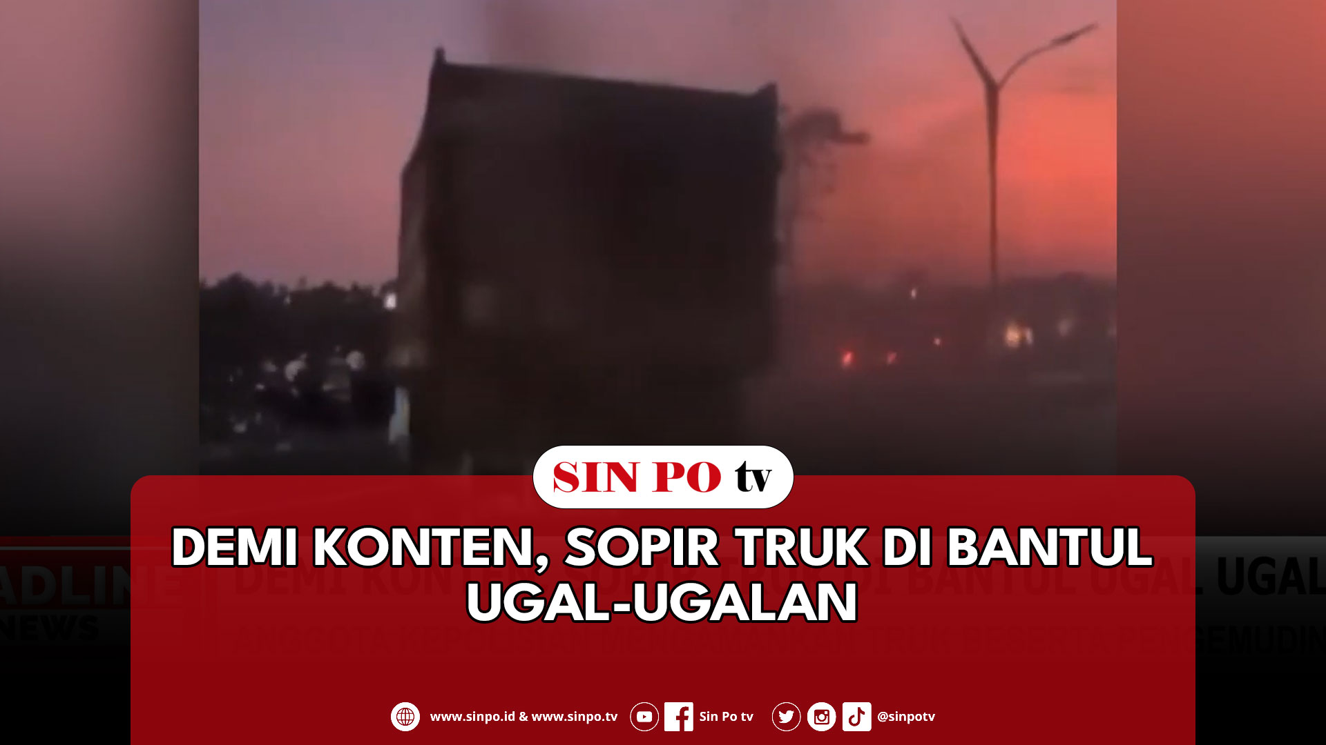 Demi Konten, Sopir Truk Di Bantul Ugal Ugalan