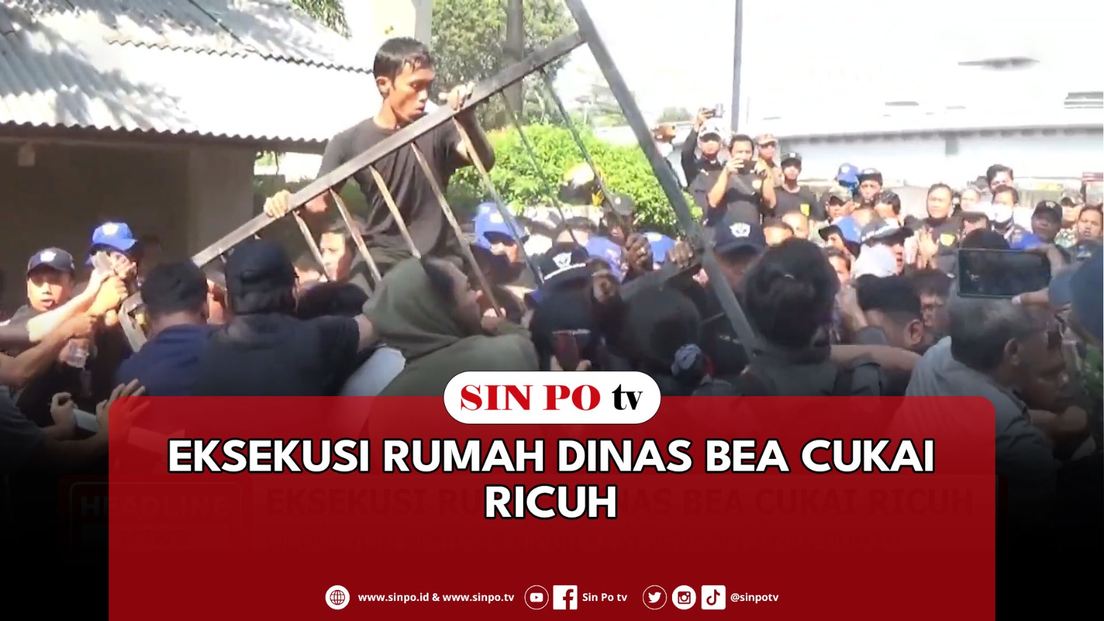 Eksekusi Rumah Dinas Bea Cukai Ricuh