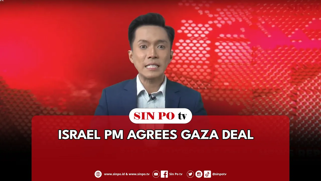 Israel PM Agrees Gaza Deal | Sin Po International