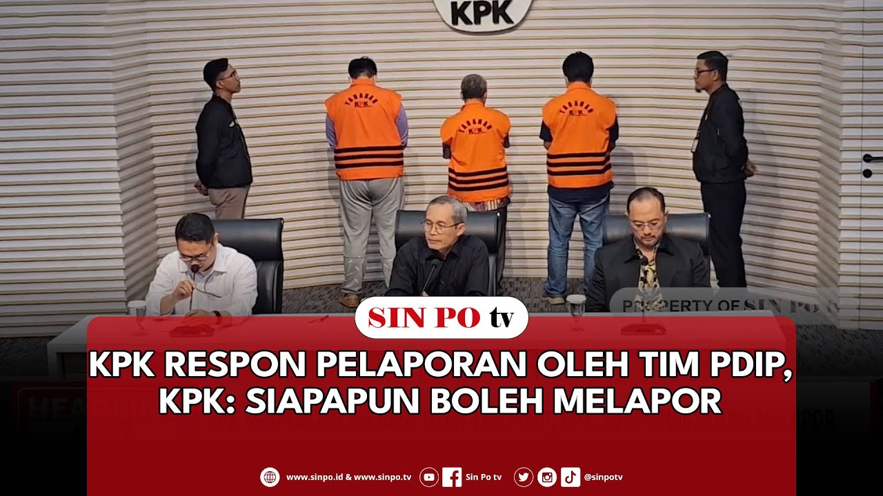 KPK Respon Pelaporan Oleh Tim PDIP, KPK: Siapapun Boleh Melapor