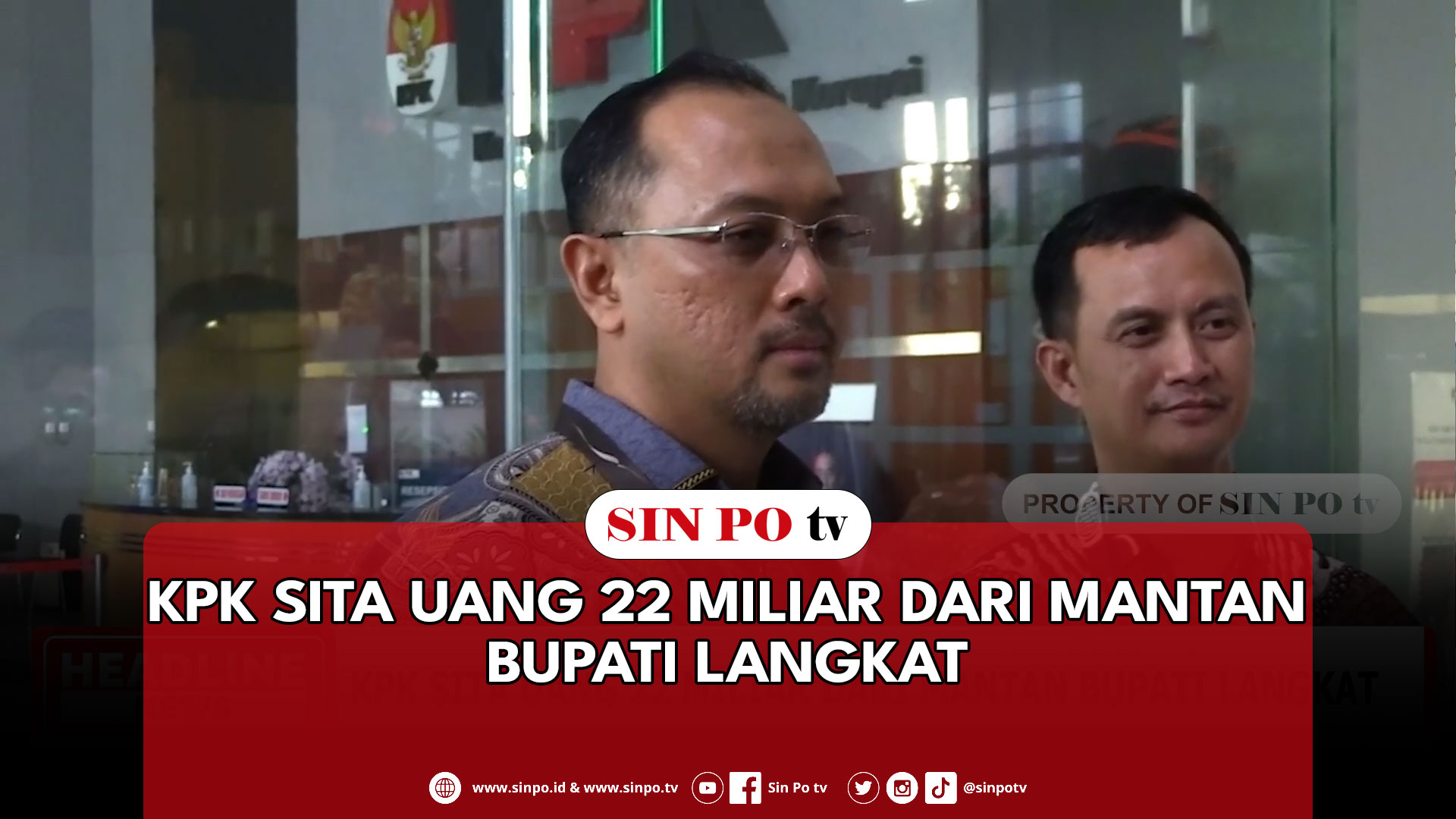 KPK Sita Uang 22 Miliar Dari Mantan Bupati Langkat