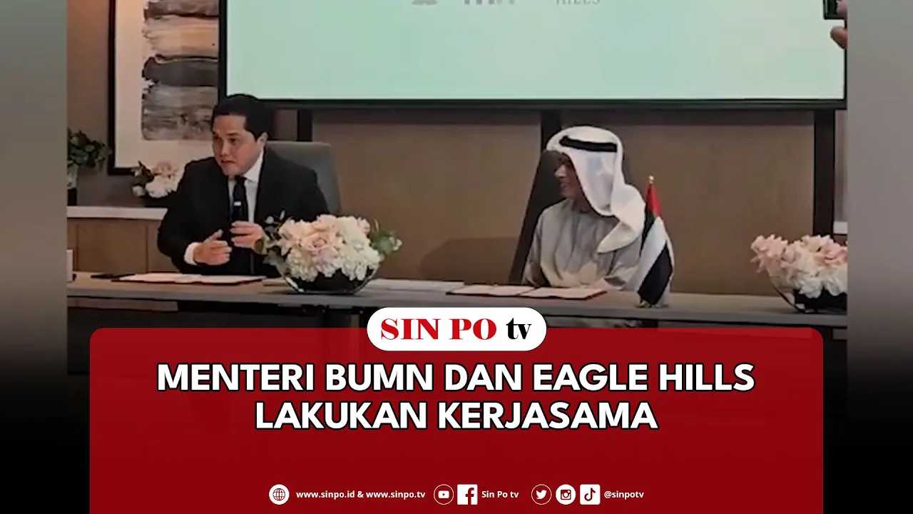Menteri BUMN Dan Eagle Hills Lakukan Kerjasama