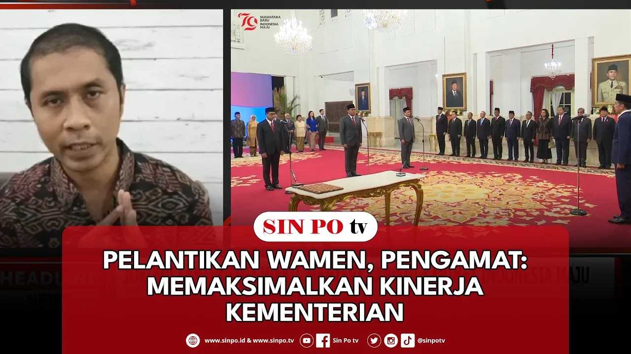 Pelantikan Wamen, Pengamat: Memaksimalkan Kinerja Kementerian