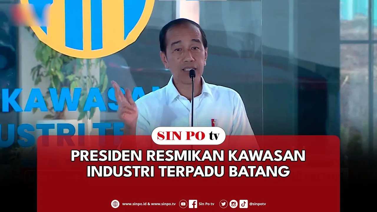 Presiden Resmikan Kawasan Industri Terpadu Batang