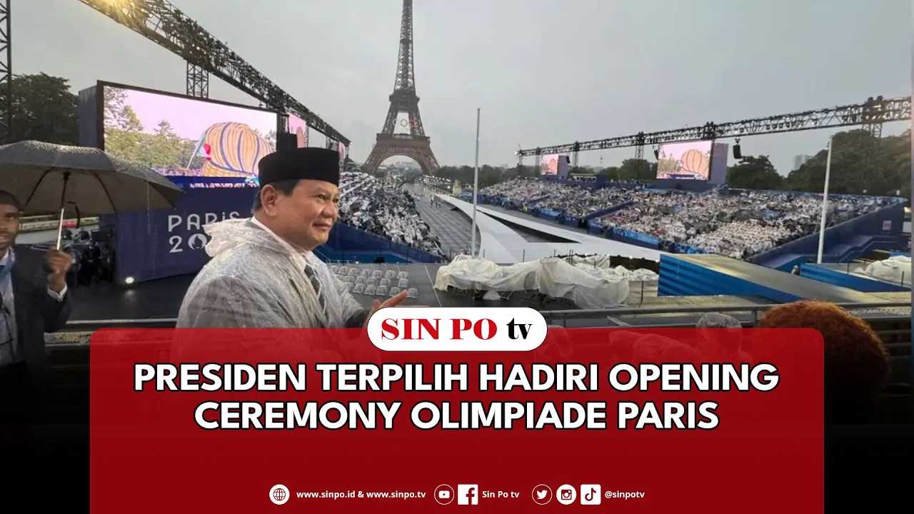 Presiden Terpilih Hadiri Opening Ceremony Olimpiade Paris
